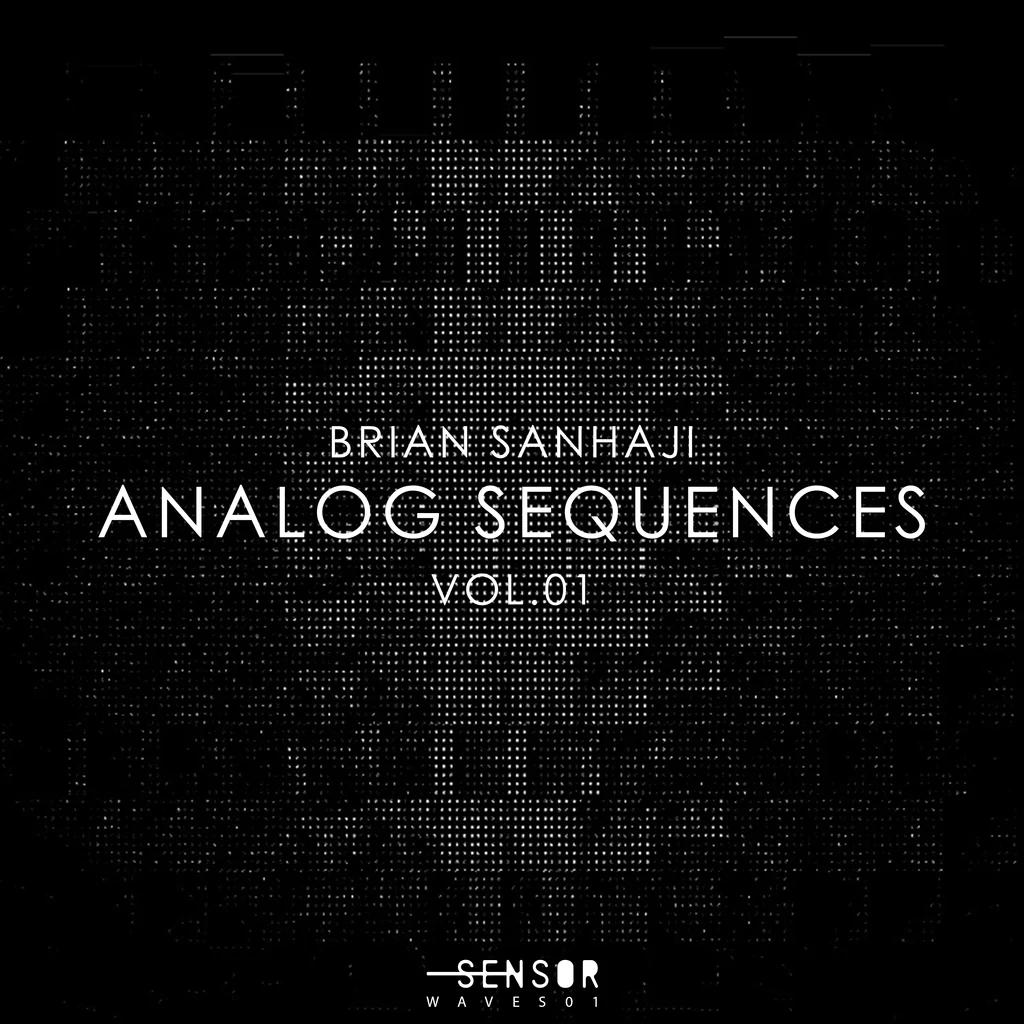 Sensor Waves - Analog Sequences Vol. 1 by Brian Sanhaji Sensor Waves - Analog Sequences Vol. 1 by Brian Sanhaji