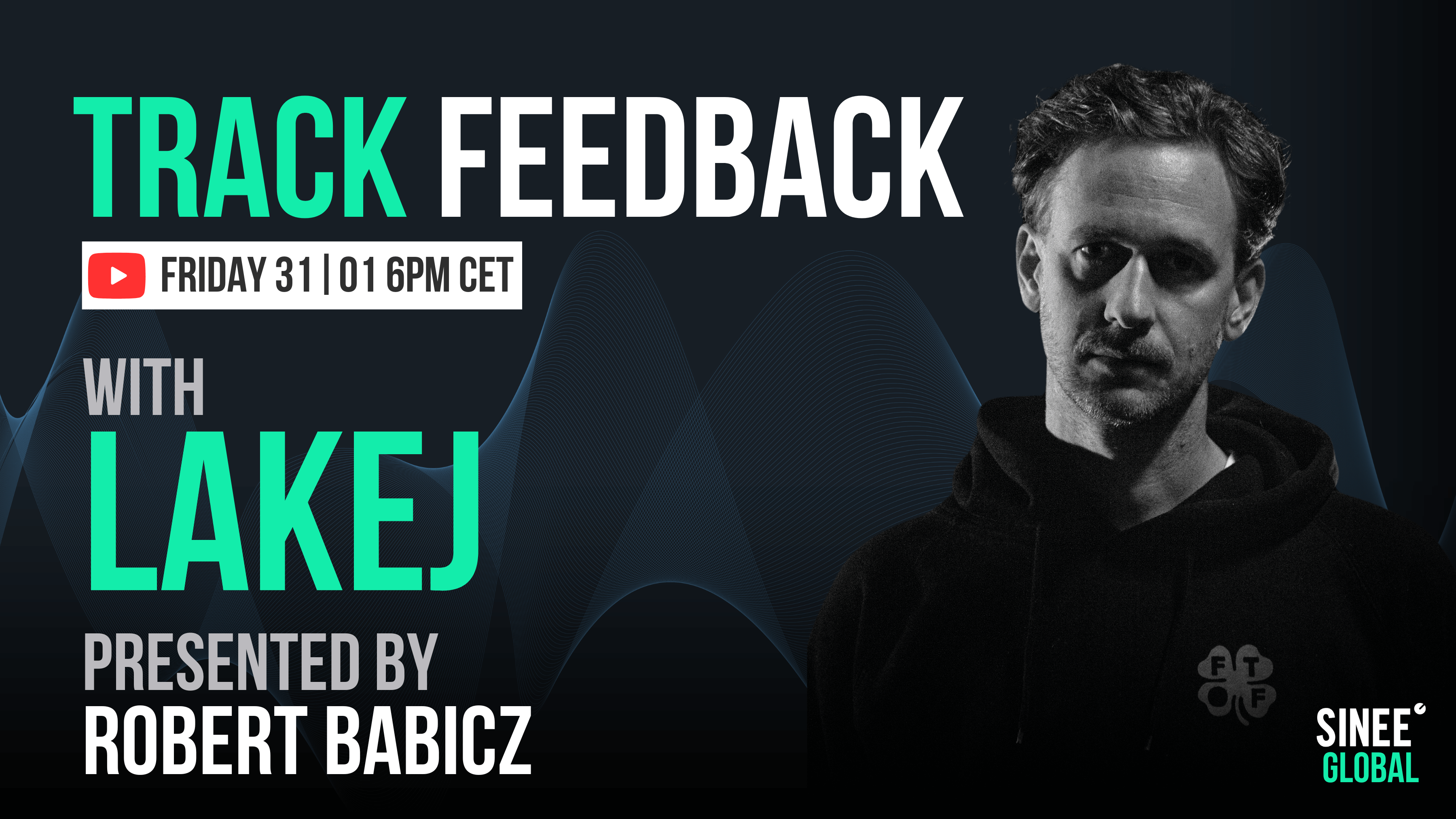 Trackfeedback SINEE Global – Every Friday 6pm cet! Next Stream w/ Lakej