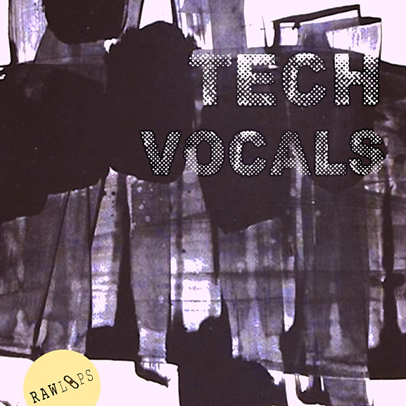 Raw Loops - Tech Vocals