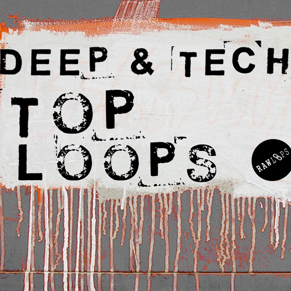 Raw Loops - Deep & Tech Top Loops Raw Loops - Deep & Tech Top Loops