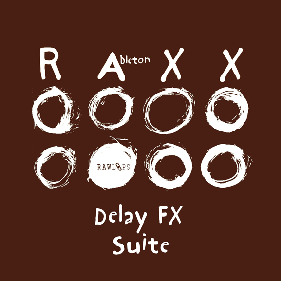 Raw Loops - Delay FX Suite Ableton RAXX