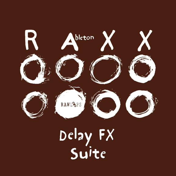 Raw Loops - Delay FX Suite Ableton RAXX Raw Loops - Delay FX Suite Ableton RAXX