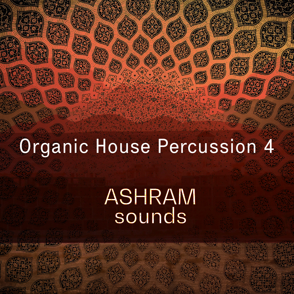 ASHRAM - Organic House Percussion 4 ASHRAM - Organic House Percussion 4