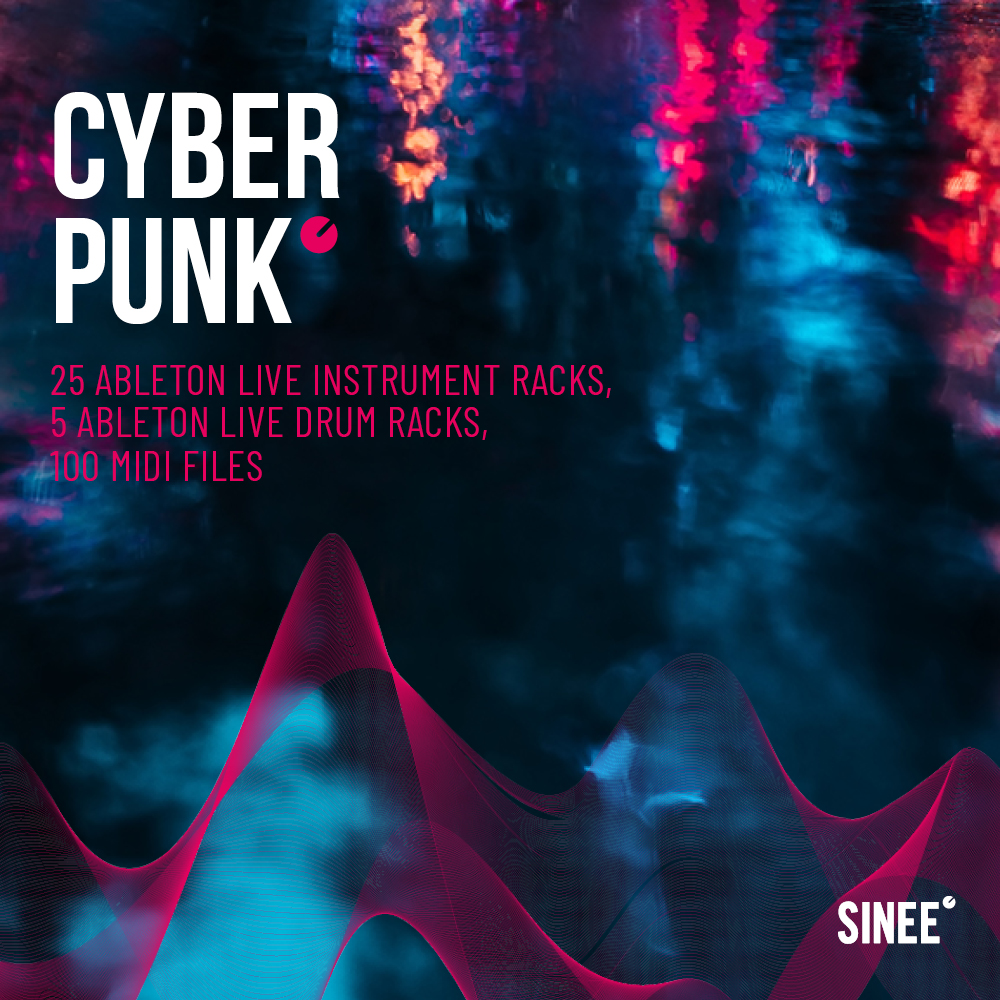 Cyber Punk - Ableton Live Racks, Drum Racks & MIDI Files