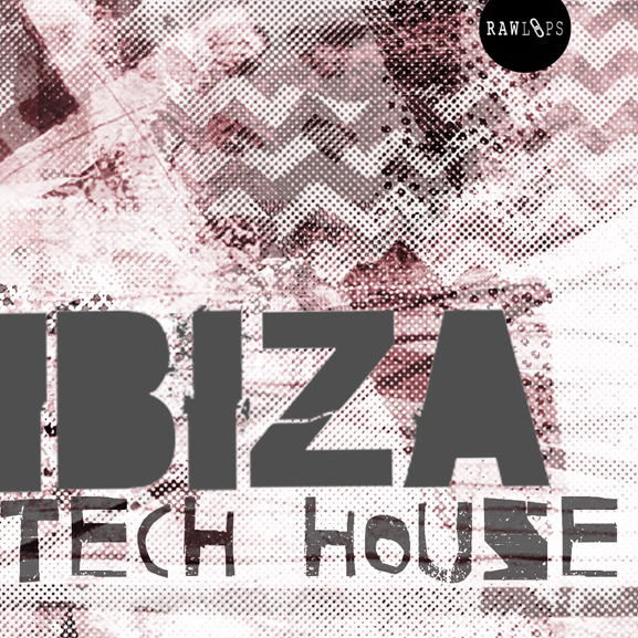 Raw Loops - Ibiza Tech House