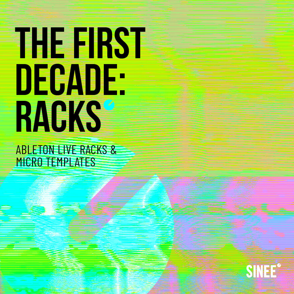  First Decade: Racks – Ableton Live Racks & Micro Templates