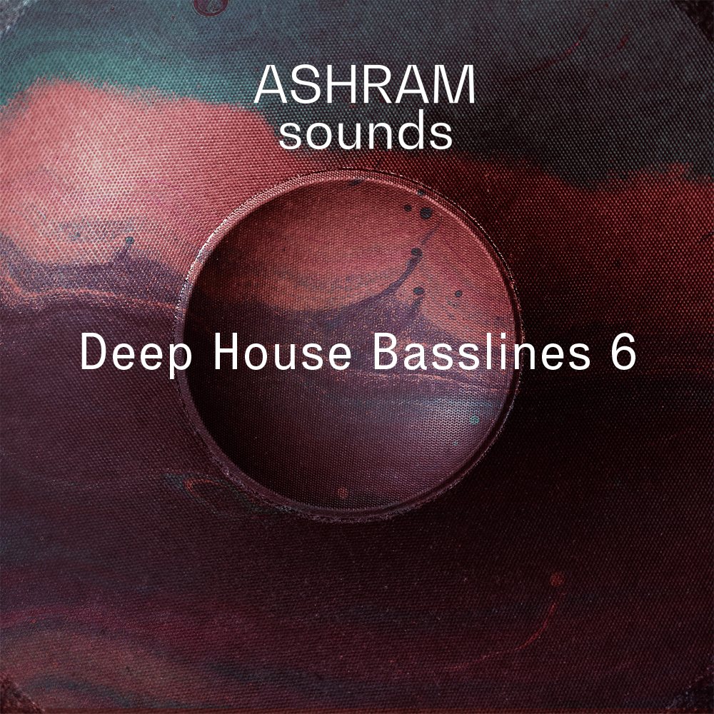 ASHRAM - Deep House Basslines 6 ASHRAM - Deep House Basslines 6