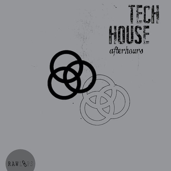Raw Loops - Afterhours Tech House Raw Loops - Afterhours Tech House