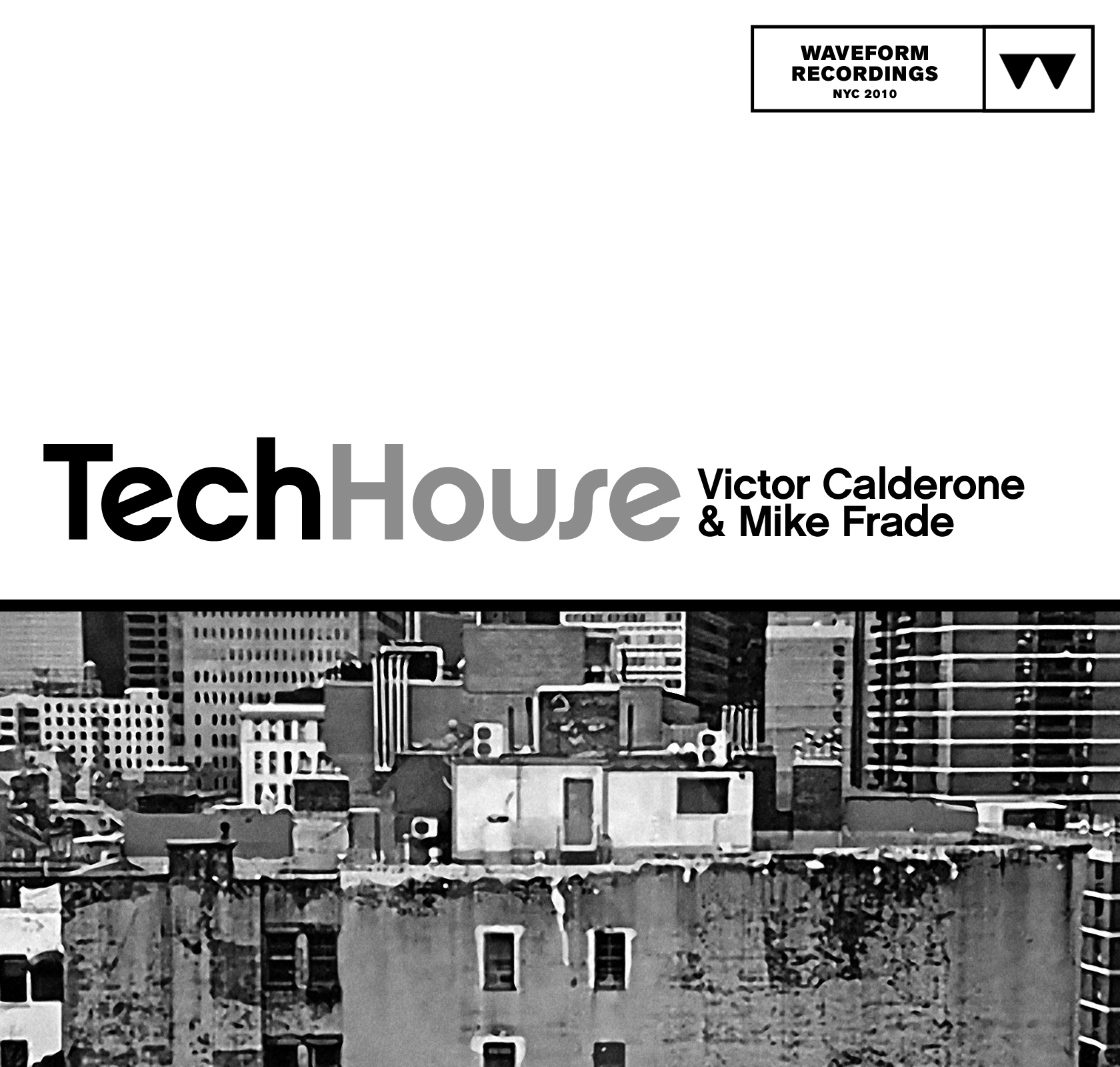 Waveform Recordings - Victor Calderone & Mike Frade - Tech House