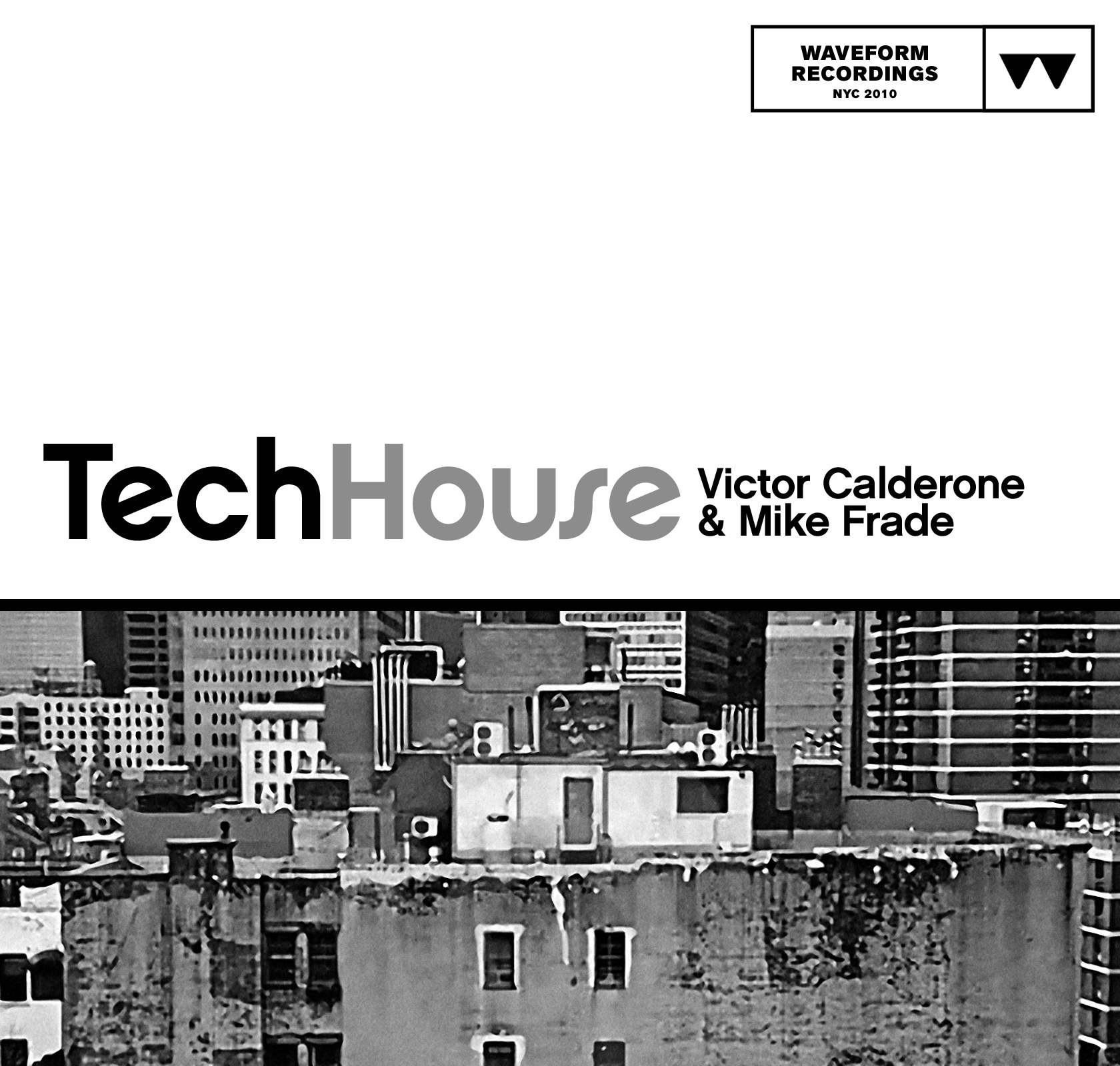 Waveform Recordings - Victor Calderone & Mike Frade - Tech House Waveform Recordings - Victor Calderone & Mike Frade - Tech House