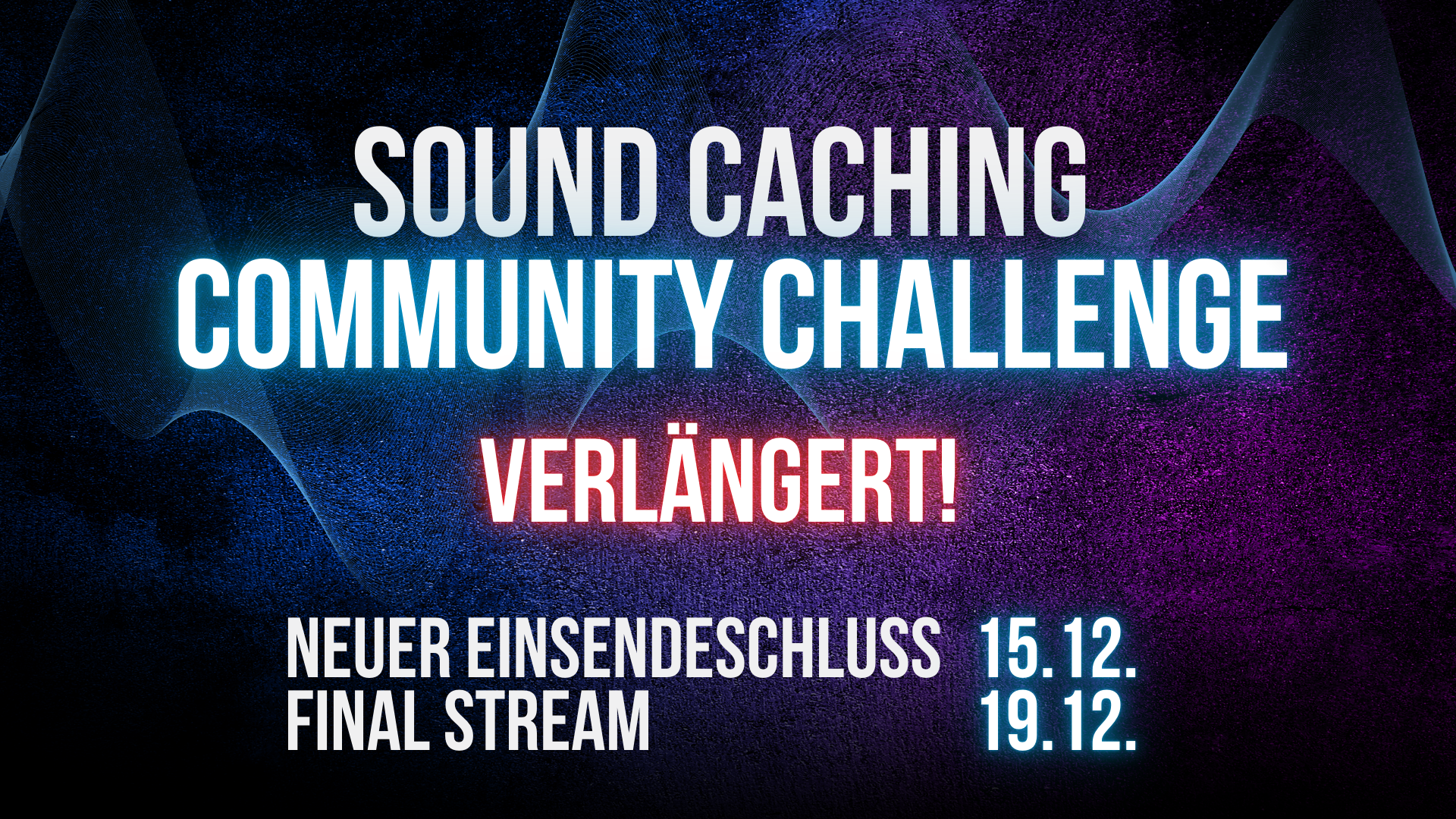 Verlängert! Sound Caching – Community Challenge 