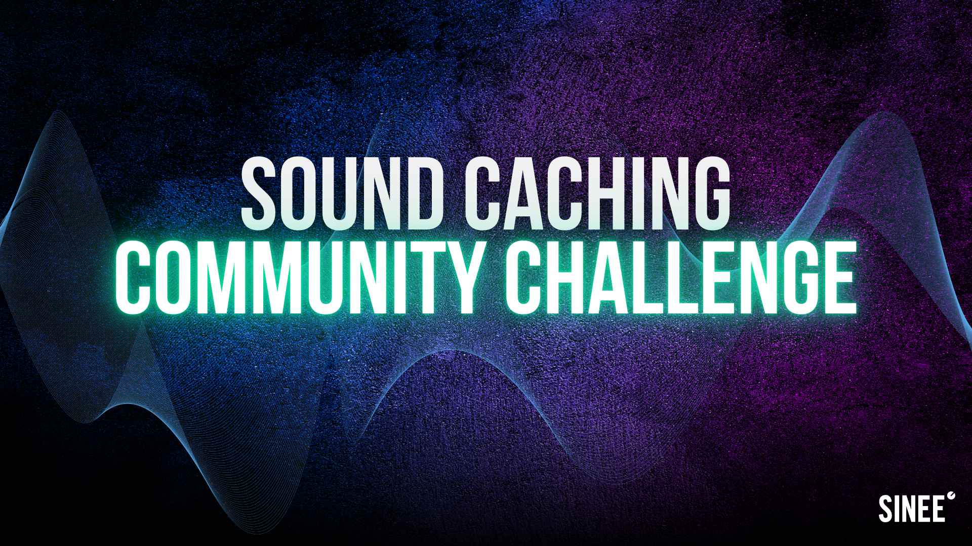 Sound Caching – Community Challenge 