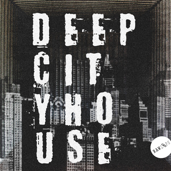 Raw Loops - Deep City House