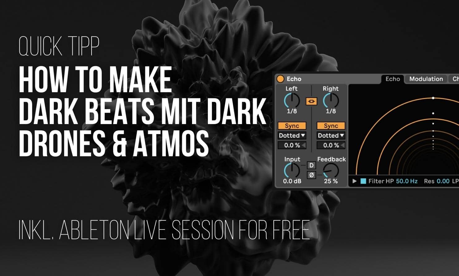 How To Make Dark Beats mit Dark Drones & Atmos inkl. FREE Ableton Live