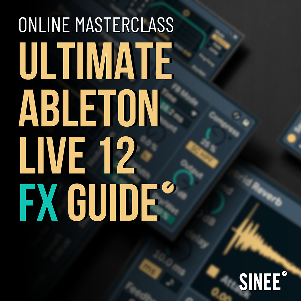 Ultimate FX Guide - Ableton Live 12 Ultimate FX Guide - Ableton Live 12