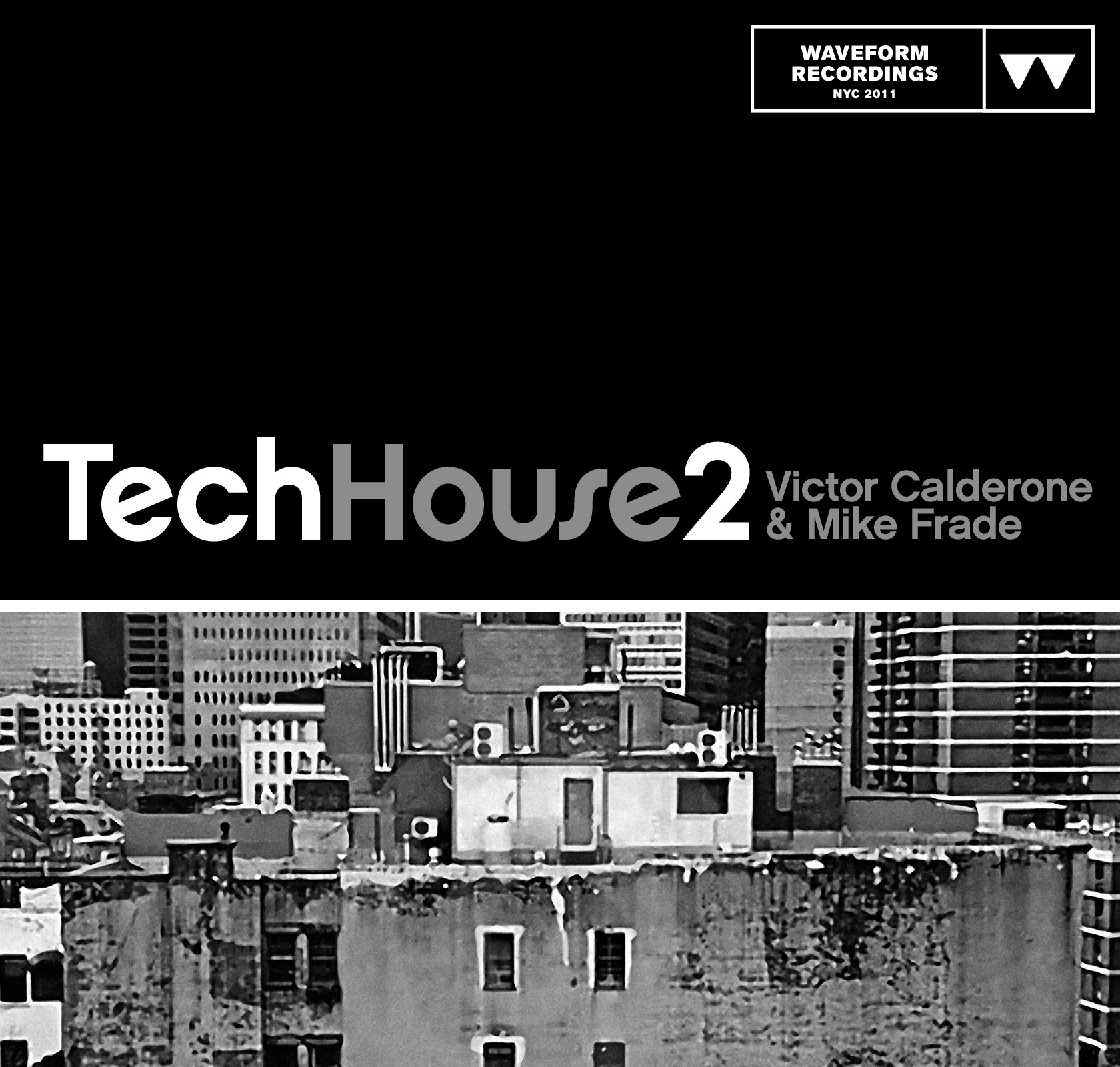 Waveform Recordings - Victor Calderone & Mike Frade - Tech House 2 Waveform Recordings - Victor Calderone & Mike Frade - Tech House 2