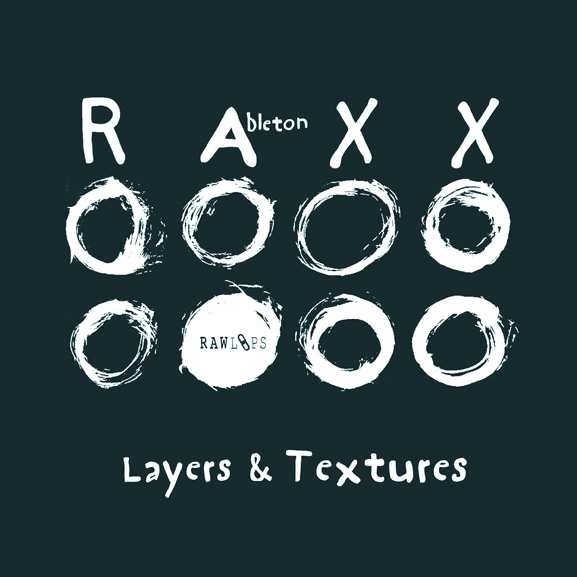 Raw Loops – Ableton Raxx – Layers & Textures Raw Loops – Ableton Raxx – Layers & Textures