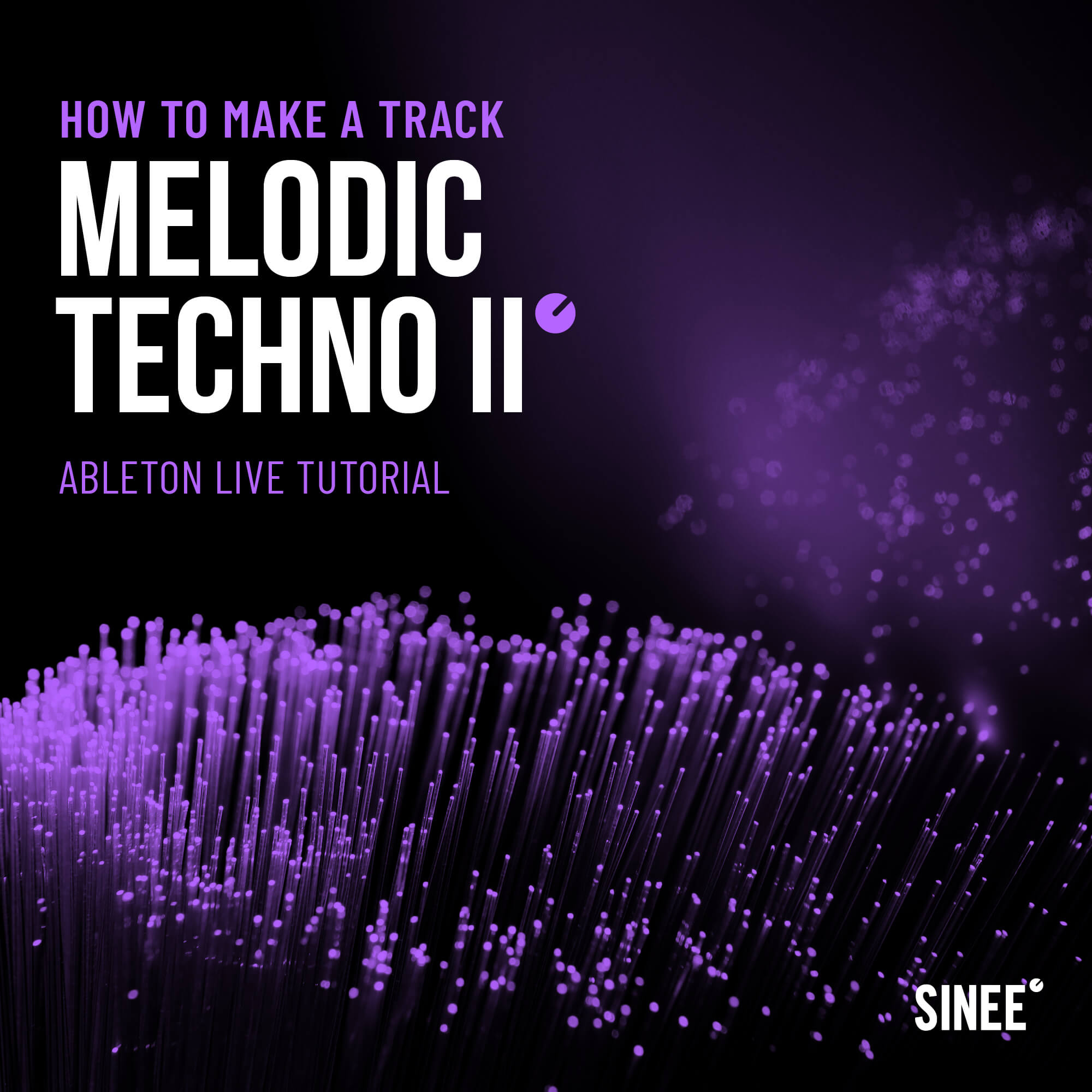 Melodic Techno Volume 2 – How To Make A Track