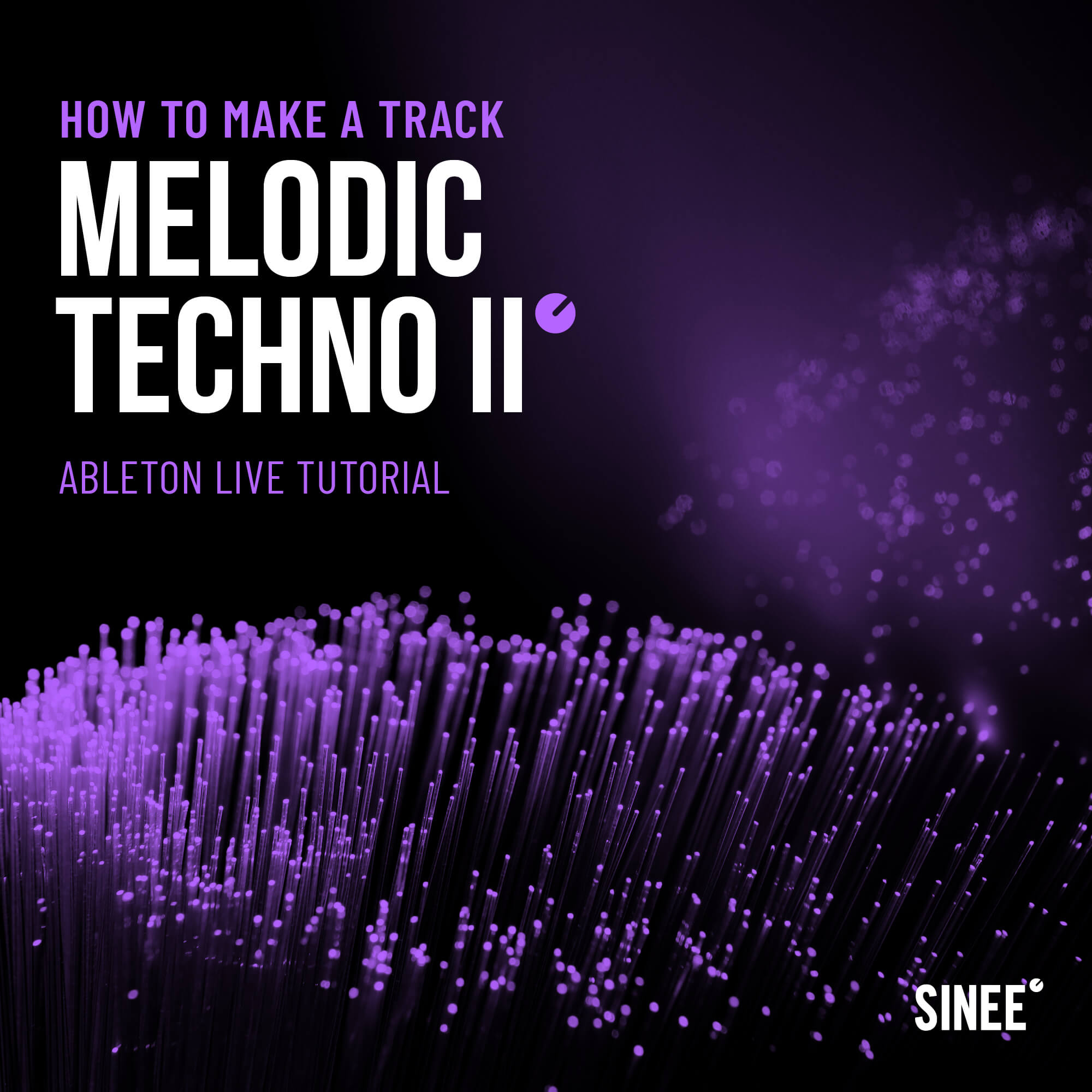 Melodic Techno Volume 2 – How To Make A Track Melodic Techno Volume 2 – How To Make A Track