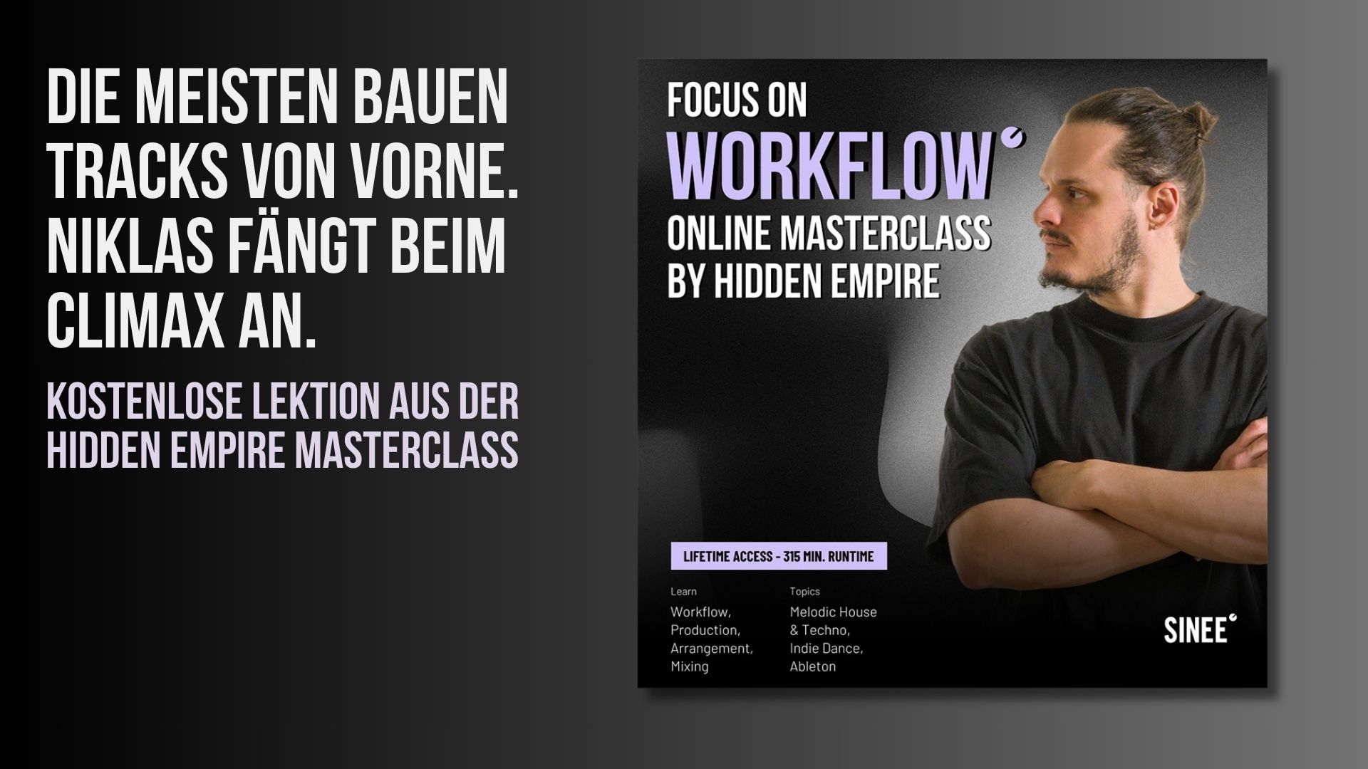 Die meisten bauen Tracks von vorne. Niklas fängt beim Climax an."